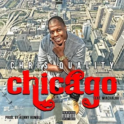 Chicago (feat. Miachalah) 专辑 Erk Tha Jerk/Chris Quality