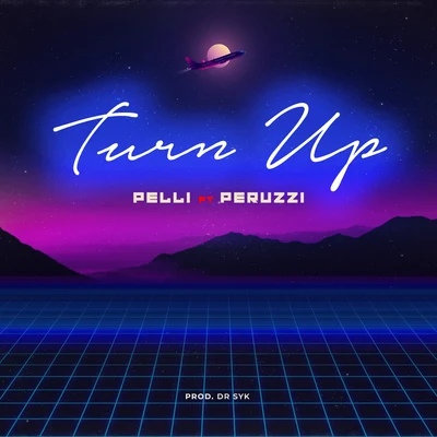 Turn Up 專輯 Fireboy DML/Peruzzi