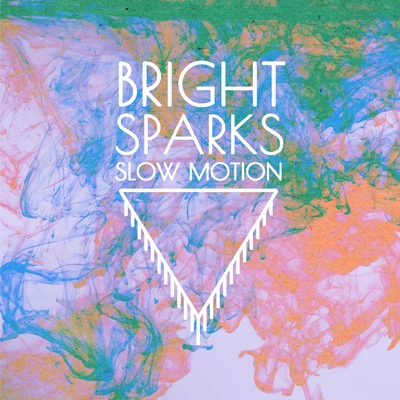 Slow Motion 專輯 Bright Sparks/Trivecta