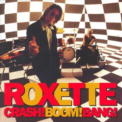 Crash! Boom! Bang!(2009 Version) 專輯 Roxette