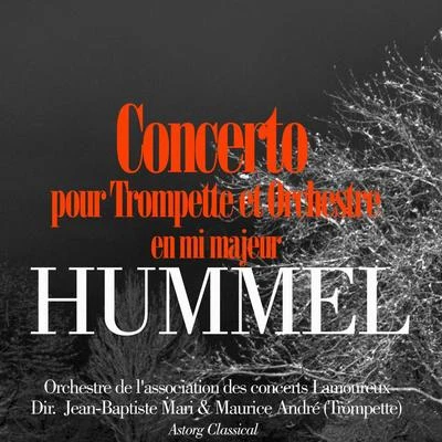 Maurice AndréKarl RistenpartOrchestre De La Sarre Hummel: Concerto pour trompette et orchestre en mi majeur