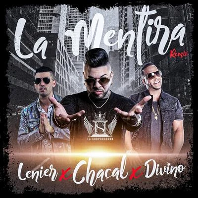 La Mentira (Remix) 专辑 Shazam Project/Chacal