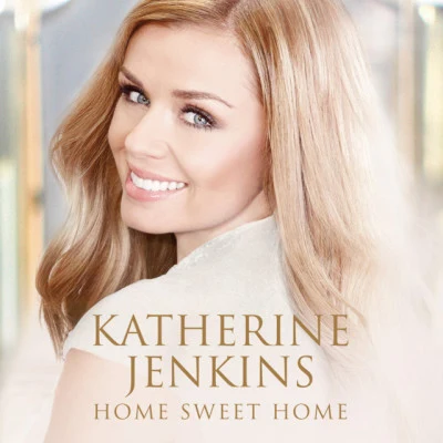 Home Sweet Home (Deluxe) 專輯 Katherine Jenkins