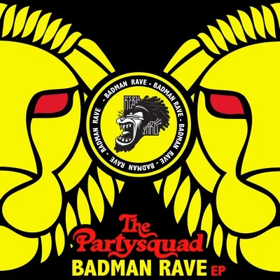 Badman Rave 專輯 The Partysquad