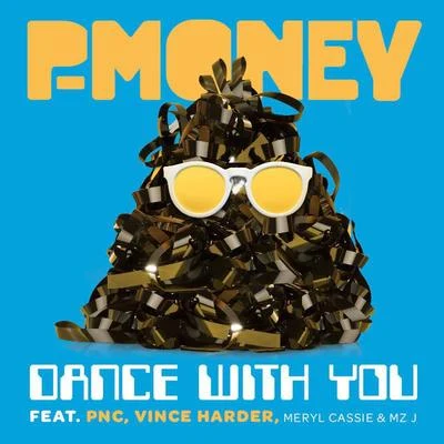 P MoneyP-Money Dance With You (Part 1)