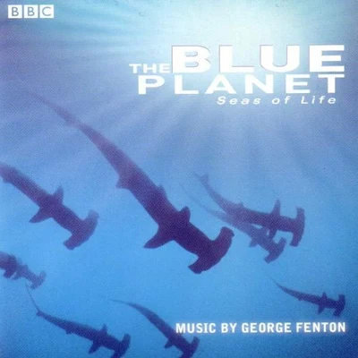 The Blue Planet: Music From the BBC TV Series 專輯 George Fenton