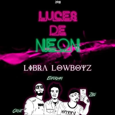 Luces de neón (feat. Ziro BB, Euforyah & Librâ Low Boyz) 专辑 Orne/Miko Moreno