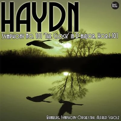 Haydn: Symphony No. 101 The Clock in D major, Hob.I:101 專輯 Joseph Paratore/Bamberg Symphony Orchestra/Munich Chamber Orchestra/Peter Ustinov/Anthony Paratore