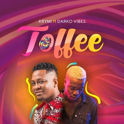 Toffee 专辑 Kelvyn Boy/Mugeez/DarkoVibes