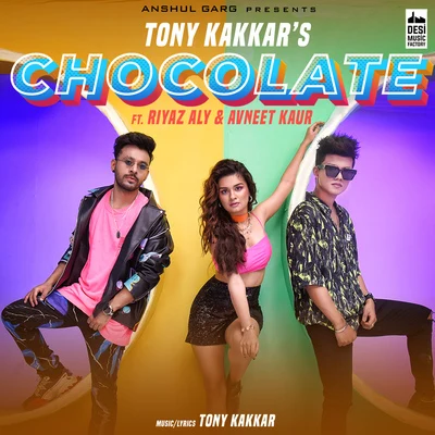 Chocolate (From "Sangeetkaar") 專輯 Tony Kakkar/Bohemia/Neha Kakkar