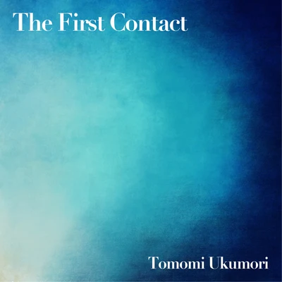 The First Contact 專輯 Tomomi Ukumori