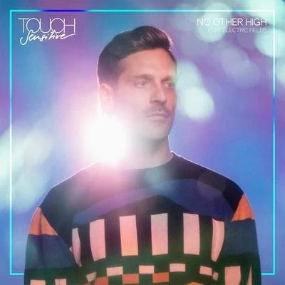 No Other High 專輯 Touch Sensitive