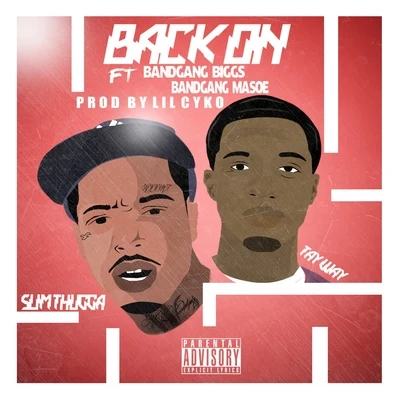 Back On (feat. Bandgang Biggs & Bandgang Masoe) - Single 专辑 Laroo/Tay Way/Nef The Pharaoh/Pyrex Pissy