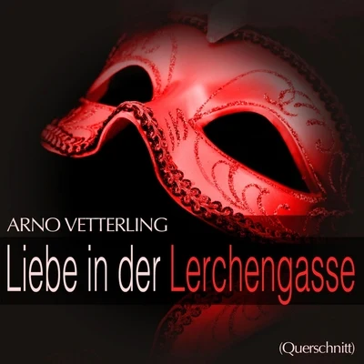 Vetterling: Liebe in der Lerchengasse (Querschnitt) 專輯 Adolf Meyer-Bremen/Otto Albrecht/Das Hamburger Rundfunkorchester/Inge Windschild/Anneliese Rothenberger