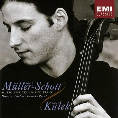 Daniel Müller-Schott DebussyPoulencFranckRavel:Music for Cello & Piano