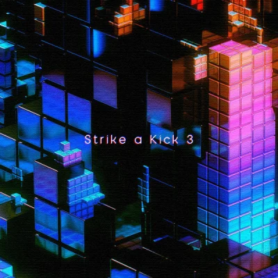 Strike A Kick 3 專輯 Caz/柿チョコ/buzzG/びびあん/無力P