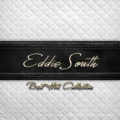 Best Hits Collection of Eddie South 专辑 Eddie South