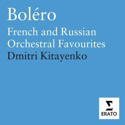 Boléro - French and Russian orchestral favourites 專輯 Aleksey Martinov/Kaunas State Choir/Inna Polyanskaya/Mikhail Lanskoi/Andrey Azovsky