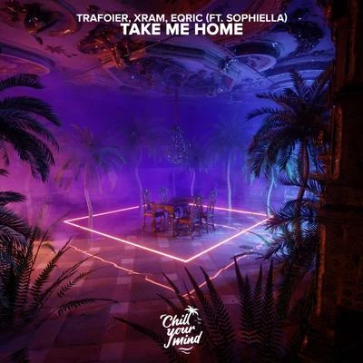 Take Me Home (feat. Sophiella) 專輯 EQRIC/Coopex/Britt Lari