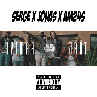 Kylmää Jäät (feat. Jonas & Am24s) 专辑 Serge