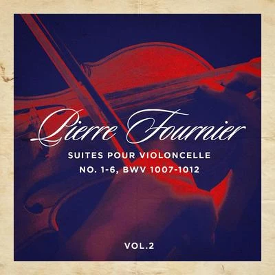 Suites pour violoncelle No. 1-6, BWV 1007-1012, Vol. 1 專輯 Pierre Fournier