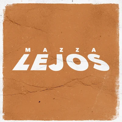 Lejos 專輯 Mazza