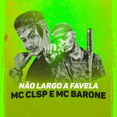 Não Largo a Favela 專輯 MC CL/DJ Vaz/MC Vinny