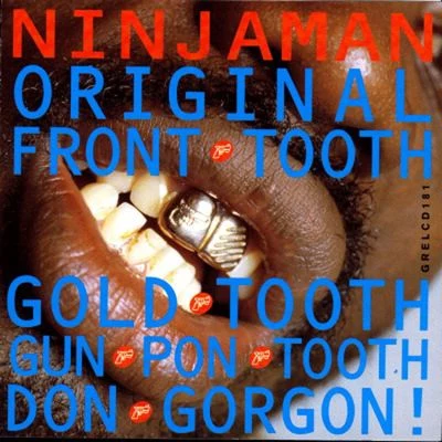 ninjaman Original Front Tooth Gold Tooth Don Gorgon