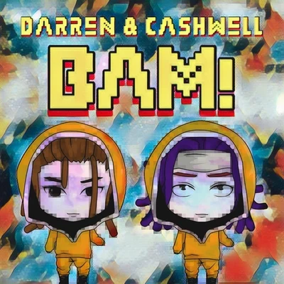 Bam! 專輯 Ian Sndrz/DJ Young/Darren & Cashwell