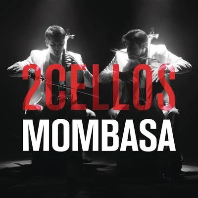 Mombasa 专辑 2Cellos