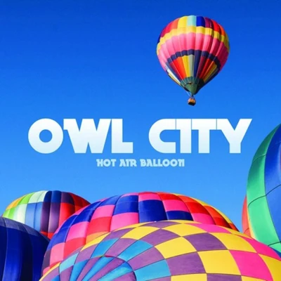 Owl City Hot Air Balloon-single