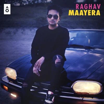 Maayera - Single 專輯 Raghav