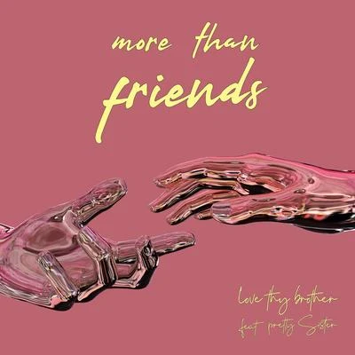 More Than Friends 专辑 LOVE THY BROTHER/Jhyve