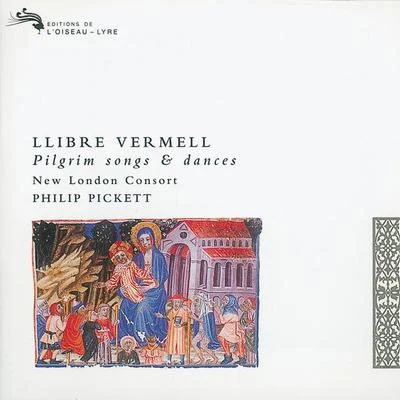 Llibre Vermell of Montserrat-Pilgrim Songs and Dances (1399) 專輯 Philip Pickett