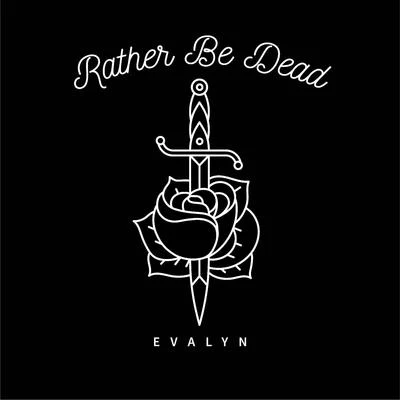 Evalyn Rather Be Dead