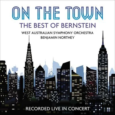 Sebastien HurtaudBenjamin NortheyNew Zealand Symphony Orchestra On the Town: The Best of Bernstein (Live)