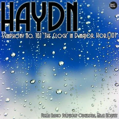 Haydn: Symphony No. 101 The Clock in D major, Hob.I:101 專輯 Vienna Radio Symphony Orchestra/Milan Horvat