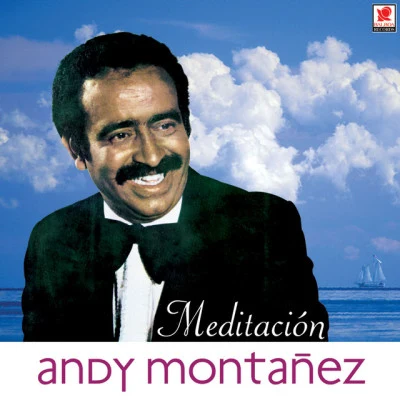 Meditación 专辑 Andy Montañez