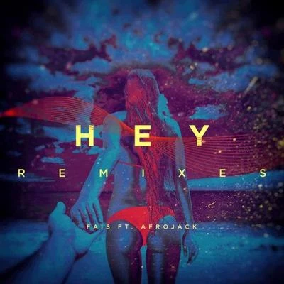 FaisStereoCool Hey (Remixes)