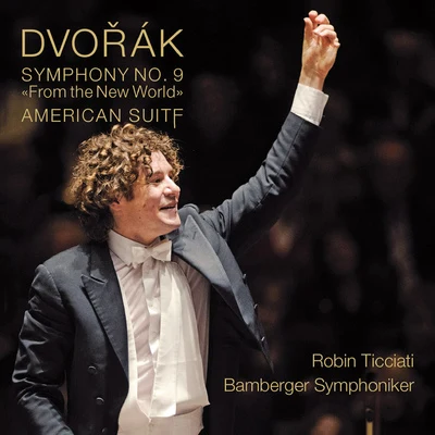 Robin TicciatiScottish Chamber OrchestraKaren Cargill DVOŘÁK, A.: Symphony No. 9, "From the New World"Suite, "American" (Bamberg Symphony, Ticciati)