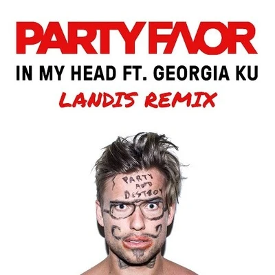 In My Head (Landis Remix) 专辑 Party Favor