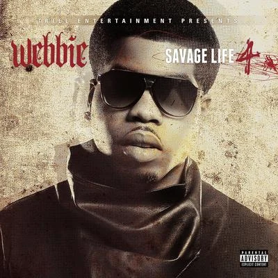 WebbieBoosie Badazz Savage Life 4