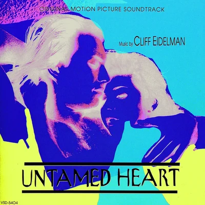 Untamed Heart 专辑 Michael McHale/Members of the London Symphony Orchestra/Cliff Eidelman