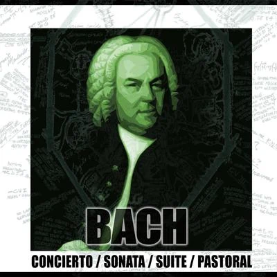 Concierto, Sonata, Suite & Pastoral 專輯 Bach/Mozart/Gabriel Faure/Giuseppe Verdi