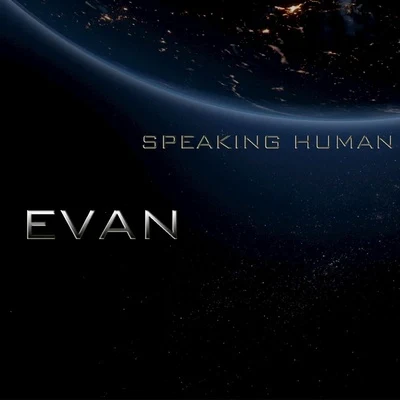 Speaking Human 專輯 Evan