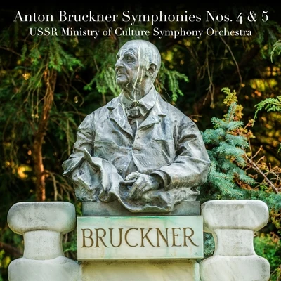 Anton Bruckner: Symphonies Nos. 4 & 5 專輯 USSR Ministry of Culture Symphony Orchestra