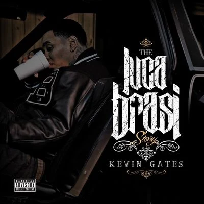 Luca Brasi Story 專輯 Kevin Gates