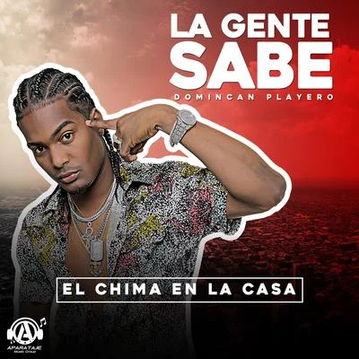 La Gente Sabe 专辑 Djam Saw/El Chima En La Casa