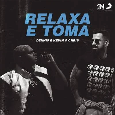 Relaxa e Toma 專輯 MC Kevin o Chris