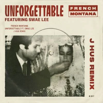 Unforgettable (J Hus Remix) 专辑 Swae Lee/Slim Jxmmi/Rae Sremmurd